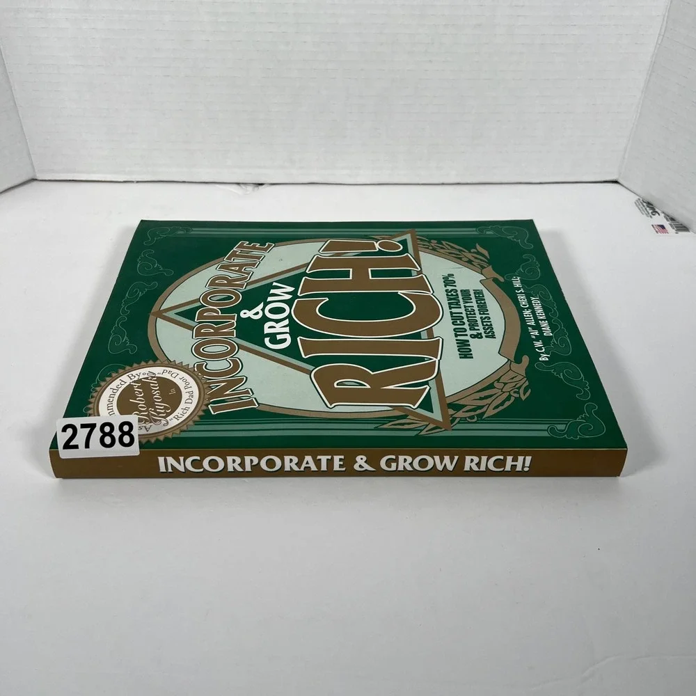 Incorporate and Grow Rich C.W. Al Allen Cheri‎ Hill Diane Kennedy Tax Strategy